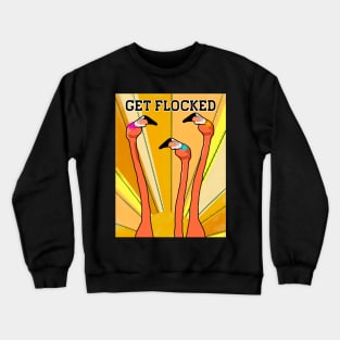 Get Flocked Funny Vintage Flamingo Bird Crewneck Sweatshirt